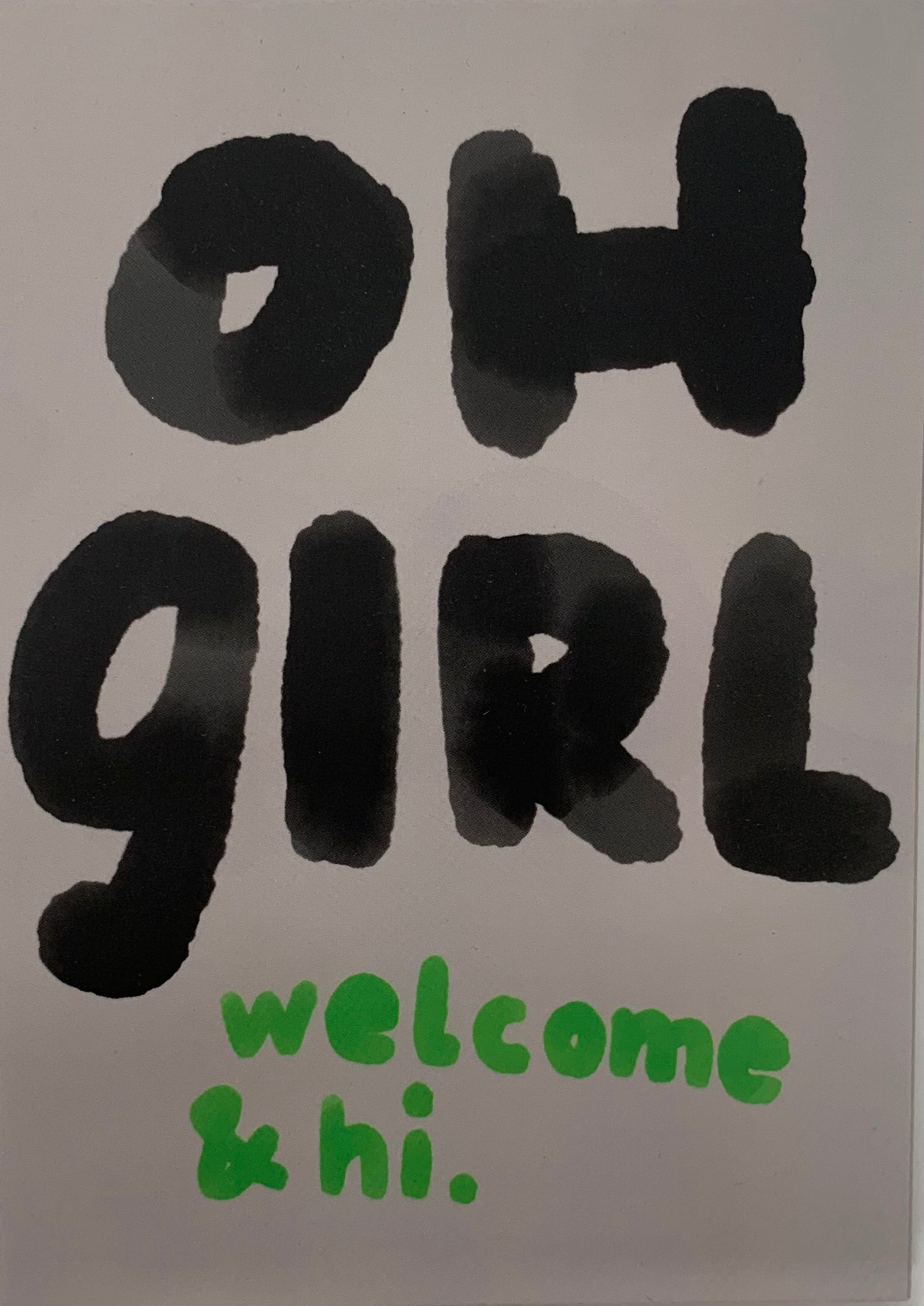 Postkarte Oh girl welcome & hi